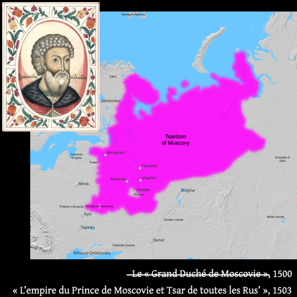 The Empire of the "Prince of Muscovy and Tsar of all Rus" 1503 AD.
